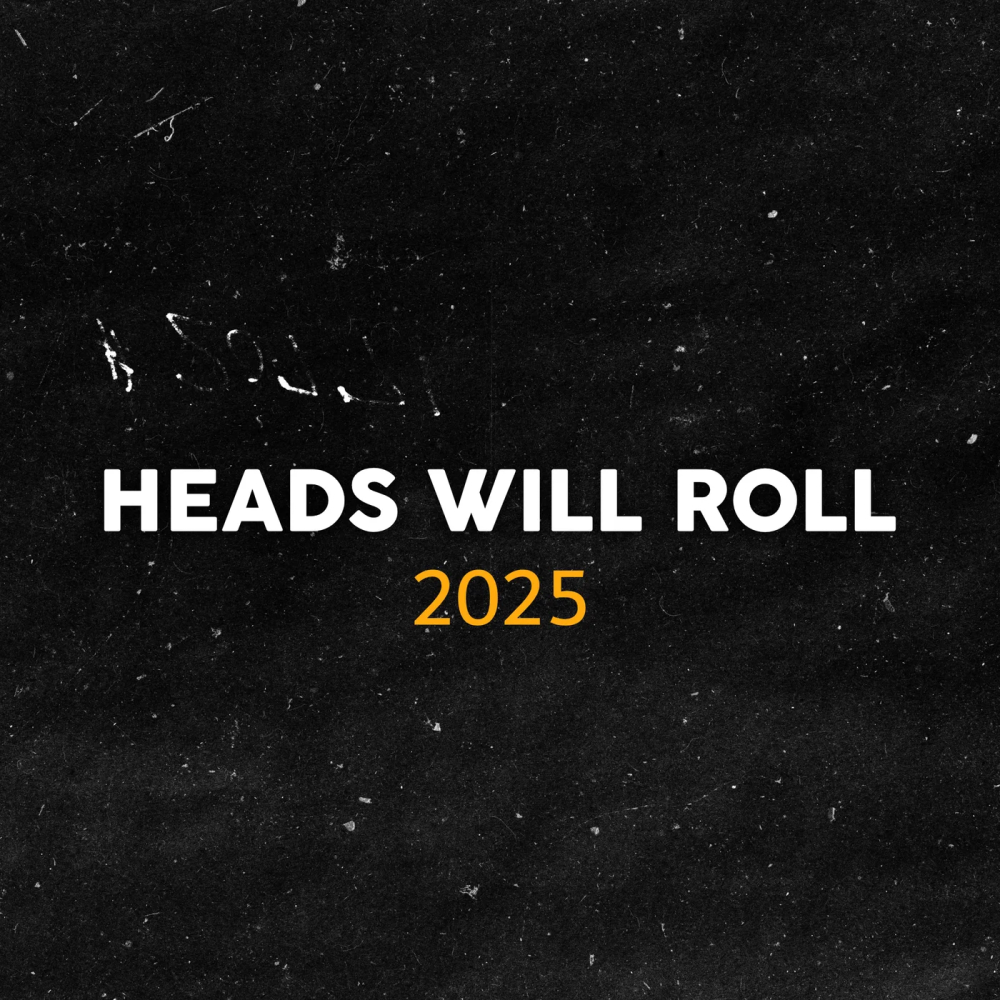 Heads Will Roll 2025 1000x1000.jpg